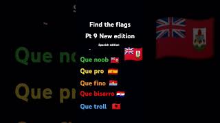 Find the flags pt 9 spanish edition special 100 subs part 1 [upl. by Elocan844]