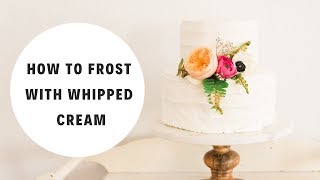 How to Frost a Cake with Whipped Cream [upl. by Guyer185]