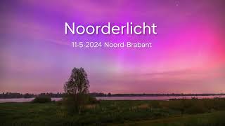 Noorderlicht 4K Timelapse NoordBrabant 11 Mei 2024 [upl. by Pearlstein]