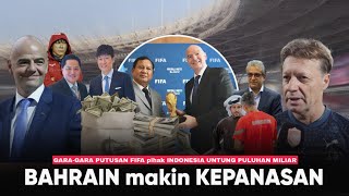 Gara Gara FIFA Indonesia Untung Puluhan Miliar Petinggi Bahrain Akhirnya Akui Mereka Takut Kalah [upl. by Circosta960]