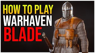 NEW Warhaven  How to Play Blade Class Warhaven Guide amp Beginner Tips Gameplay [upl. by Disraeli]