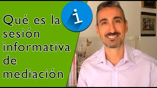 Qué es la sesión informativa de mediación [upl. by Hirsh]