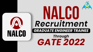 NALCO Recruitment Graduate Engineer Trainee Through GATE 2022 [upl. by Iveel122]