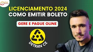 Como Emitir o Boleto de Licenciamento De Veículos no Detran CE 2024 [upl. by Coop]