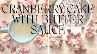 Cranberry Cake with Butter Sauce Recipe  How to make this holiday treat [upl. by Laurentia]