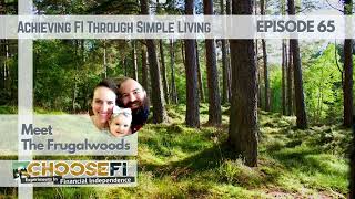 065  Meet the Frugalwoods  Achieving FI Through Simple Living [upl. by Dettmer]