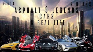 Asphalt 9 Legends In Real Life Part 5  S Class [upl. by Anivas]