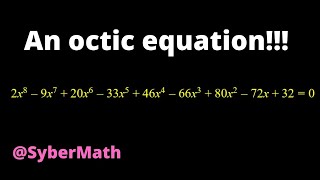 A Solvable Octic Equation  No Octic Formula [upl. by Airrehs]