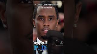 P Diddy Last Birthday On The Streetspdiddy badboyrecords music [upl. by Lada785]