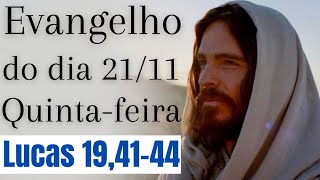 Evangelho do dia com reflexão Quintafeira 2111 Lc 194144 [upl. by Haret]