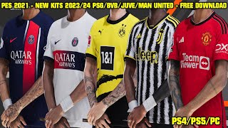 PES 2021  NEW KITS 202324  PSGBORUSSIA DORTMUNDJUVENTUSMAN UNITED  4K [upl. by Clifford603]