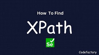 How To Find XPATH In Selenium  Selenium XPATH [upl. by Mareld952]