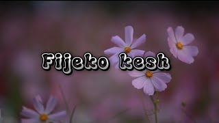 Fijeko Kesh  Lyrics Ekdev LimbuLyrical video fijekokesh ekdevlimbu lyricalvideo nepalisong [upl. by Filipe75]