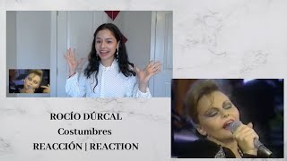 ROCÍO DÚRCAL  Costumbres  REACTION  REACCIÓN [upl. by Reinar]