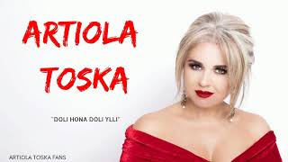 Artiola Toska  Doli hona doli ylli [upl. by Aisor]