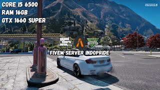 FiveM Server Indopride On I5 6500 GTX 1660 Super 6GB  Test Game I5 6500 GTX 1660 Super 6GB 19 [upl. by Saidel]