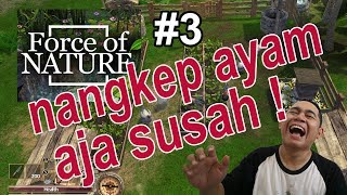 GAME SURVIVAL BISA BETERNAK AYAM  FORCE OF NATURE INDONESIA gameplay  PART 3 [upl. by Noreh]