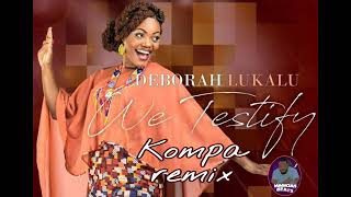 Deborah Lukalu We testify kompa [upl. by Hephzipah875]