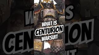 What is Centurion Warsuits warhammer40000 warhammer40k shorts [upl. by Thorfinn651]