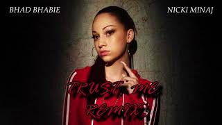 Bhad Bhabie Ft Nicki Minaj  Trust Me Remix [upl. by Razatlab941]