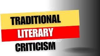 Traditional Literary Criticism [upl. by Karim]