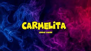 CARMELITA  JohanLumihi  REMIX [upl. by Ael]