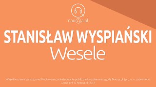 WESELE – Stanisław Wyspiański – streszczenie i opracowanie lektury  nauqa [upl. by Ulah]