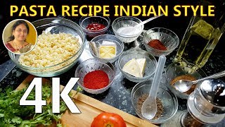 Pasta Indian Style recipe  Easy Delicious Macaroni Pasta Recipe  UHD 4K [upl. by Eelrihs535]