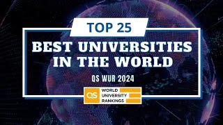 Top 25 Best Universities in the World  QS World University Rankings 2024 [upl. by Hcone]