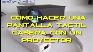 como construir una pantalla tactil con un proyector blitzwoif [upl. by Gilder]