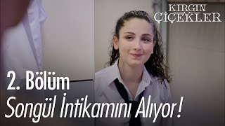 Songül intikamını alıyor  Kırgın Çiçekler 2 Bölüm [upl. by Bekah]