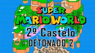 Super Mario World  Detonado 2  Indo até o 2º Castelo [upl. by Sibella]