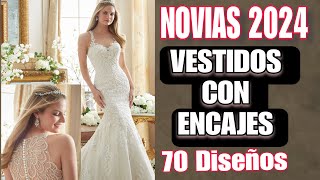 NOVIAS 2024VESTIDOS DE NOVIA CON ENCAJES LOS DISEÑOS MAS BONITOS Y ADECUADOS PARA UNA BODA DE DIA [upl. by Mw456]