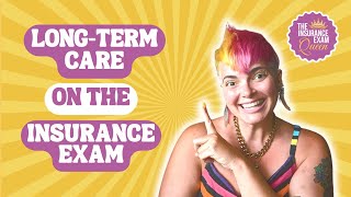 Lets Talk Long Term Care on the Insurance Exam [upl. by Olimpia]