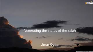 Venerating the status of the salah Umar Quinn [upl. by Dwaine486]