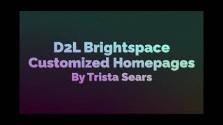 Creating Customized Homepages in D2L Brightspace [upl. by Owades94]