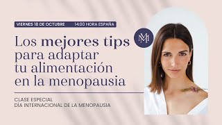 Especial Día Internacional menopausia Los mejores tips para adaptar tu alimentación en menopausia [upl. by Nosecyrb]