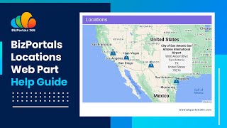 BizPortals Locations Web Part Help Guide [upl. by Candy]