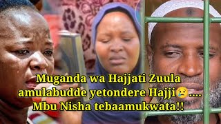 Muganda wa Hajjati Zuula amulabudde yetondere HajjiNisha teyakwatibwa byali bya bulimba😭 [upl. by Uis]