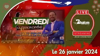 Vendredi 26 Janvier 2024  Veille de Nuit de Guérison Divine  RADIO TELE SHALOM Live GODCONNECTION [upl. by Bunde]