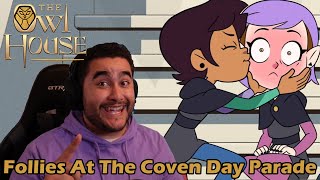 One Day At A Time  The Owl House 2x11 Follies At The Coven Day Parade Reaction [upl. by Leeann]