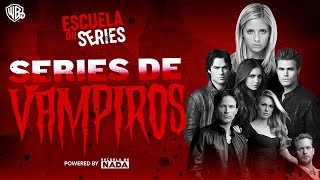 El fenómeno de las series de Vampiros  Episodio 36  Escuela de Series [upl. by Downe]