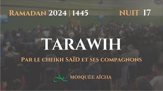 🔴DIRECT Tarawih Nuit 17 Ramadan 2024 1445  Mosquée Aïcha [upl. by Okomom778]