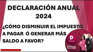 COMO GENERAR MAS SALDO A FAVOR EN TU DECLARACION DE IMPUESTOS [upl. by Pence809]