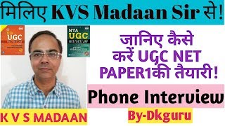 UGC NET Paper1 Book writer KVS MADAAN Interview।। ugcnetpaper1 [upl. by Sinnaiy931]