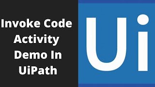 UiPath Tutorial For Beginner  Invoke Code Activity [upl. by Ericksen73]