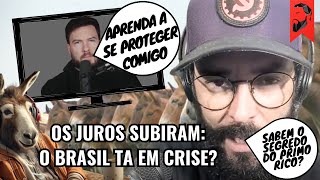 OS JUROS SUBIRAM O BRASIL TÁ EM CRISE PRIMO RICO EXPLICA [upl. by Michelsen]