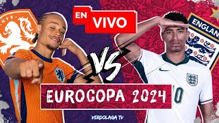 🔴 PAISES BAJOS VS INGLATERRA PARTIDO EN VIVO  SEMIFINAL EUROCOPA 2024  HOLANDA VS INGLATERRA [upl. by Engud538]