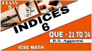 Indices  Class 9th Math Exercise 6 Que 21 TO 34  RSAggarwal Math  ICSE MATH [upl. by Enyal]