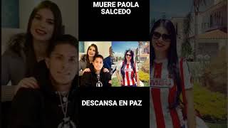 Paola Salcedo hermana del futbolista Carlos Salcedo la presentadora tenía 29 años [upl. by Danny]